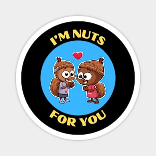 I'm Nuts For You | Squirrel Pun Magnet